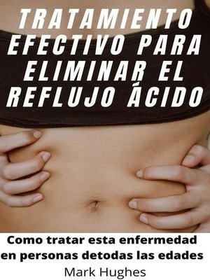 cover image of Tratamiento Efectivo Para Eliminar El Reflujo Ácido